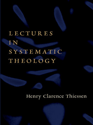 cover image of Lectures in Systematic Theology